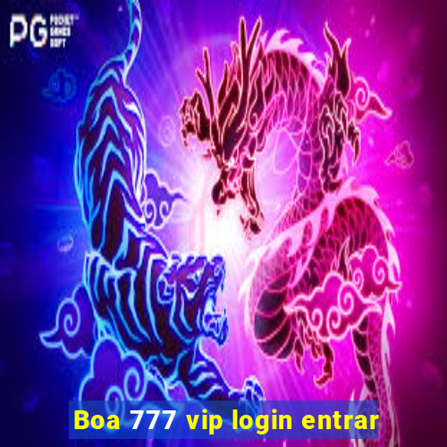 Boa 777 vip login entrar